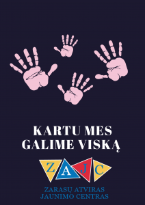 ?Kartu mes galime viską?. Mūsų stiprybė yra mūsų vienybė?.