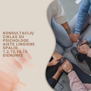 Konsultacijų ciklas su psichologe Aiste Lingiene!